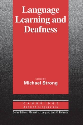 Language Learning and Deafness by Michael Strong