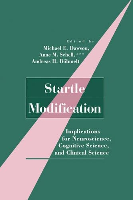 Startle Modification by Michael E. Dawson