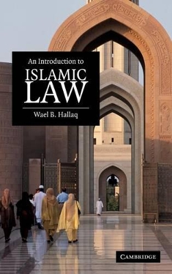 An Introduction to Islamic Law by Wael B. Hallaq