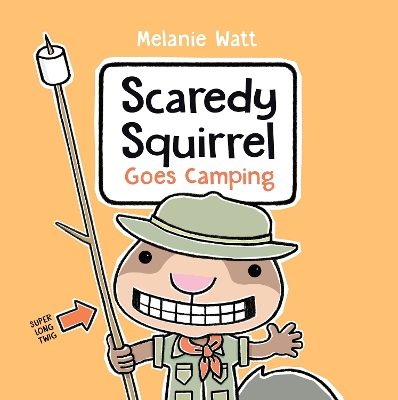 Scaredy Squirrel Goes Camping book