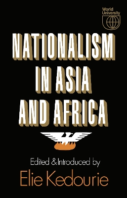 Nationalism in Asia and Africa by Elie Kedourie