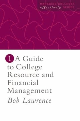 A Guide To College Resource And Financial Management by Robert P. Lawrence