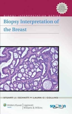 Biopsy Interpretation of the Breast by Stuart J Schnitt