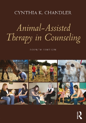 Animal-Assisted Therapy in Counseling by Cynthia K. Chandler