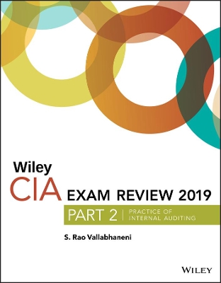 Wiley CIA Exam Review 2019, Part 2: Practice of Internal Auditing (Wiley CIA Exam Review Series) book