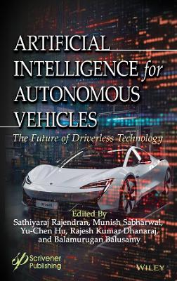 Artificial Intelligence for Autonomous Vehicles: The Future of Driverless Technology book