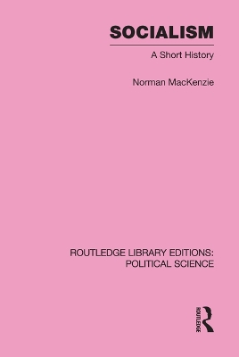Socialism Routledge Library Editions: Political Science Volume 57 by Norman Mackenzie