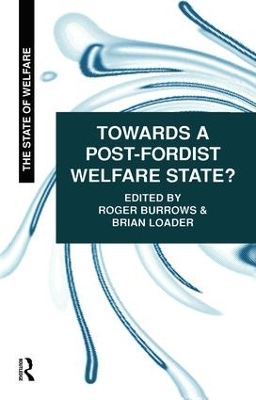 Towards a Post-Fordist Welfare State? by Roger Burrows