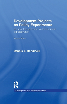 Development Projects as Policy Experiments: An Adaptive Approach to Development Administration book