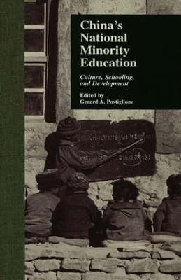 China's National Minority Education: Culture, Schooling, and Development book