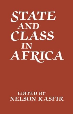 State and Class in Africa by Nelson Kasfir