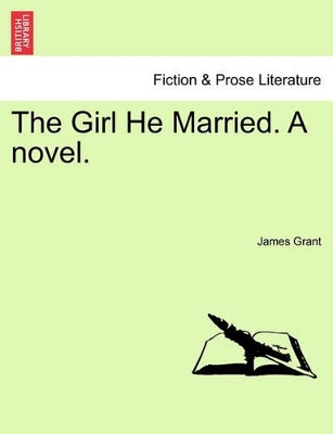 The Girl He Married. a Novel. book