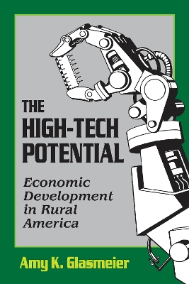 The The High-Tech Potential by Amy K. Glasmeier