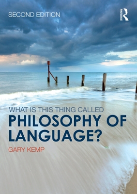What is this thing called Philosophy of Language? by Gary Kemp