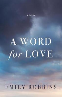 A Word for Love by Emily Robbins