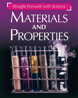 Straight Forward with Science: Materials and Properties book