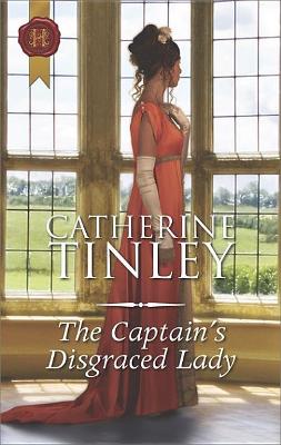 The The Captain's Disgraced Lady by Catherine Tinley