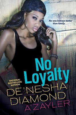 No Loyalty by De'nesha Diamond