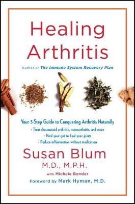 Healing Arthritis by Dr Susan Blum