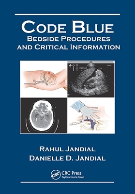 Code Blue: Bedside Procedures and Critical Information by Rahul Jandial