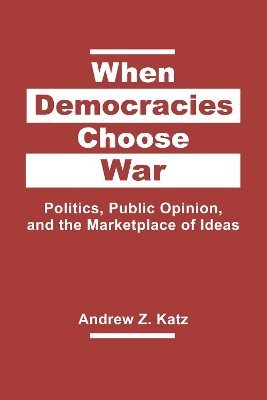 When Democracies Choose War book