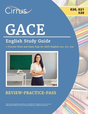 GACE English Study Guide: 2 Practice Tests and Exam Prep for GACE English 020, 021, 520 book