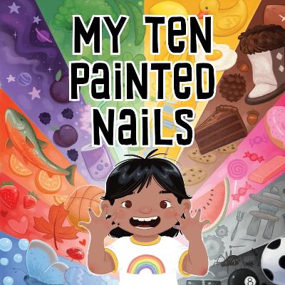 My Ten Painted Nails: Bilingual Inuktitut and English Edition book