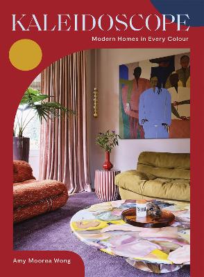 Kaleidoscope: Modern Homes in Every Colour book