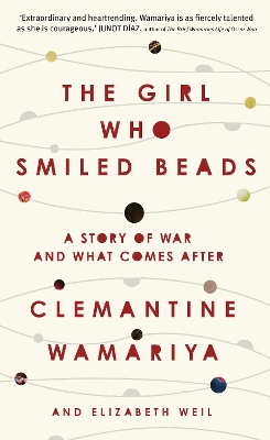 Girl Who Smiled Beads by Clemantine Wamariya