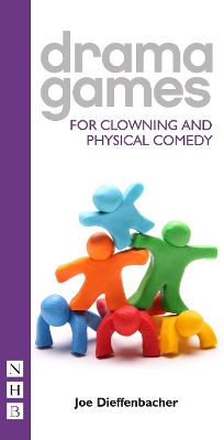 Drama Games for Clowning and Physical Comedy book