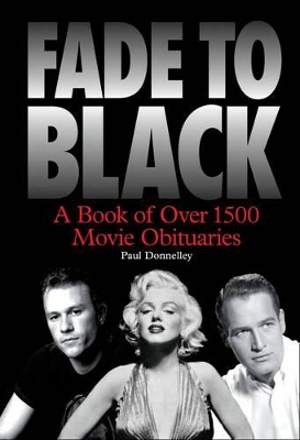 Fade to Black: The Book of Movie Obituaries book