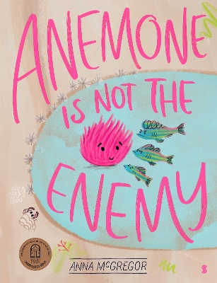 Anemone is not the Enemy by Anna McGregor