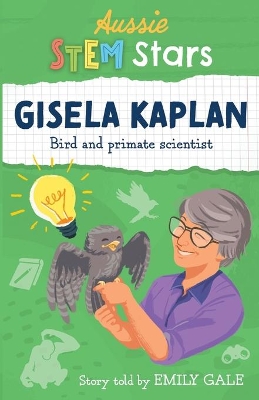 Aussie STEM Stars: Gisela Kaplan: Bird and primate scientist book
