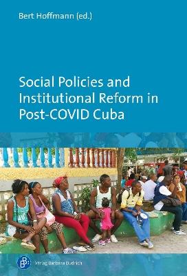 Social Policies and Institutional Reform in Post–COVID Cuba book
