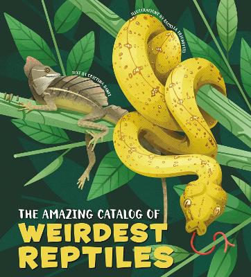The Amazing Catalog of Weirdest Reptiles book