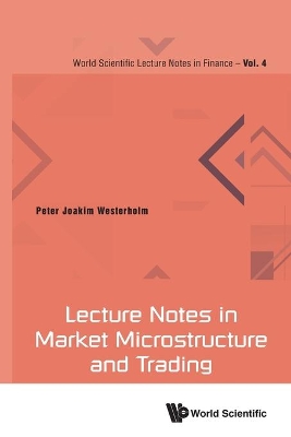 Lecture Notes In Market Microstructure And Trading book