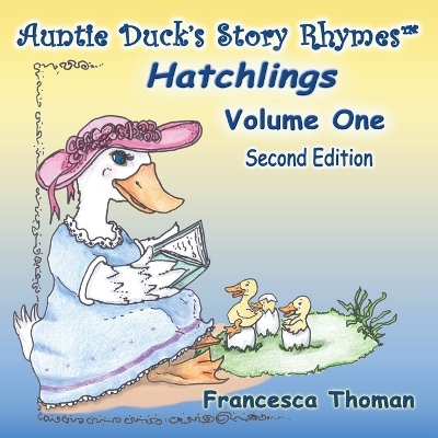 Auntie Duck's Story Rhymes: Hatchlings - Volume One book