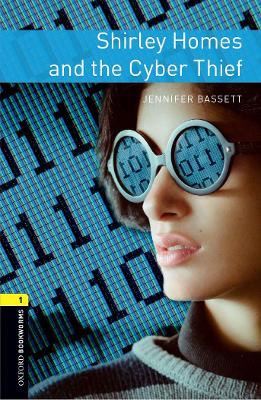 Oxford Bookworms Library: Level 1: Shirley Homes and the Cyber Thief Audio Pack book