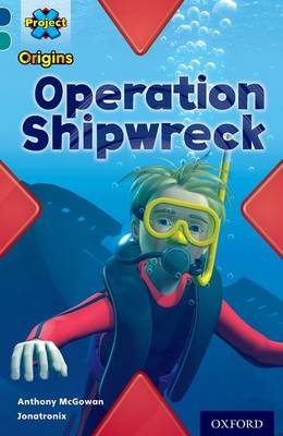 Project X Origins: Dark Blue Book Band, Oxford Level 16: Hidden Depths: Operation Shipwreck book