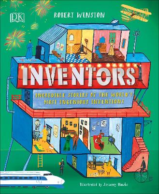 Inventors: Incredible stories of the world's most ingenious inventions book