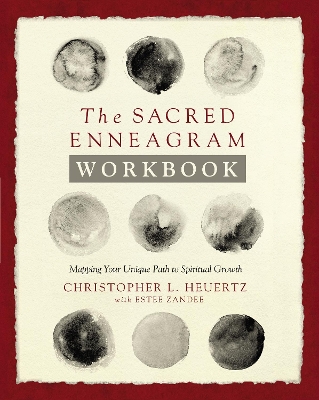 The Sacred Enneagram Workbook: Mapping Your Unique Path to Spiritual Growth book