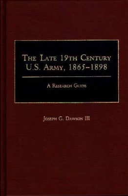 Late 19th Century U.S. Army, 1865-1898 book