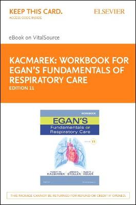 Workbook for Egan's Fundamentals of Respiratory Care - Elsevier E-Book on Vitalsource (Retail Access Card) by Robert M. Kacmarek