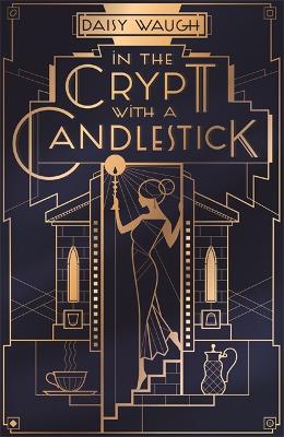 In the Crypt with a Candlestick: ‘An irresistible champagne bubble of pleasure and laughter’ Rachel Johnson book