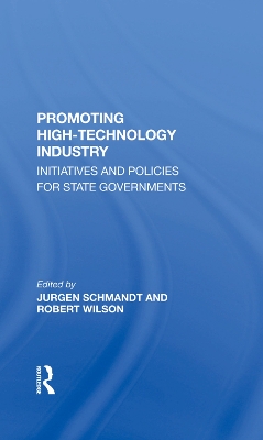 Promoting High Technology Industry: Initiatives And Policies For State Governments book