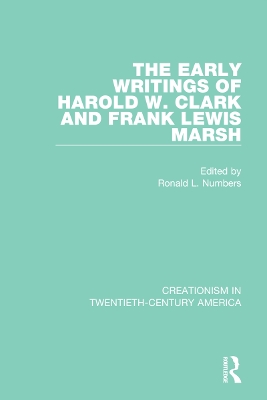 The Early Writings of Harold W. Clark and Frank Lewis Marsh by Ronald L. Numbers