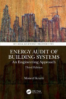 Energy Audit of Building Systems: An Engineering Approach, Third Edition by Moncef Krarti