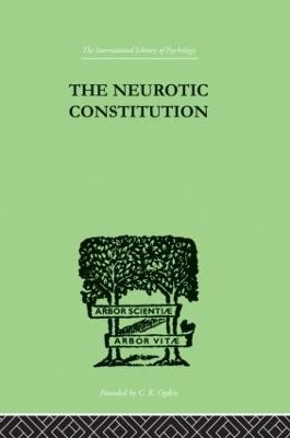 The Neurotic Constitution by Alfred Adler