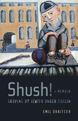 Shush! Growing Up Jewish under Stalin book