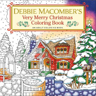 Debbie Macomber's Very Merry Christmas Coloring Book book